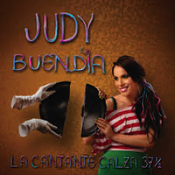 Judy Buendia - La Cantante Calza 37 1/2